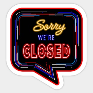 Sorry We Are Closed Text with Neon Sign effect Sticker